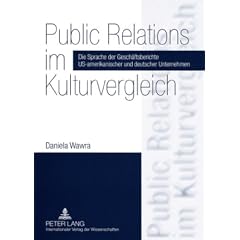 Public Relations im Kulturvergleich: Die Sprache der Gesch�ftsberichte US-amerikanischer und deutscher Unternehmen