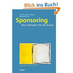 Sponsoring: Der Leitfaden f�r die Praxis