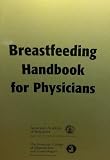 Breastfeeding Handbook for Physicians (1581100906) by American Academy of Pediatrics
