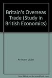 Britain's overseas trade : the recent history of British trade, 1868-1968