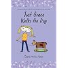 Just Grace Walks the Dog