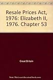 Resale Prices Act 1976 : Elizabeth II. 1976. Chapter 53