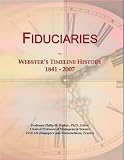 Fiduciaries: Webster's Timeline History, 1841 - 2007