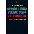 Ausgrenzung, Vertreibung, V�lkermord: Genozid im 20. Jahrhundert