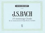 371 vierstimmige Chor�le BWV 253-438,...