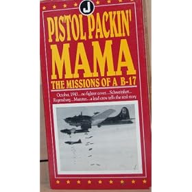 Pistol Packing Mama:Missions of a B17 [VHS]