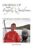 Growing up with Fragile X Syndrome: The Road to Marty Campbell