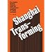 Shanghai Transforming