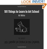 101 Things to Learn in Art School