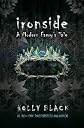 Ironside: A Modern Faery's Tale   [IRONSIDE] [Hardcover]