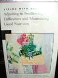 Adjusting to Swallowing Difficulties and Maintaining Good Nutrition