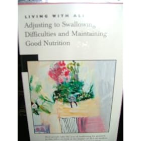 Living with ALS: Adjusting to Swallowing Difficulties and Maintaining Good Nutrition