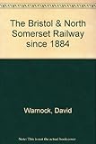 The Bristol & North Somerset Railway since 1884