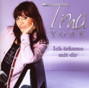 Tina York - Ich Tr&auml;ume mit Dir - Zortam Music