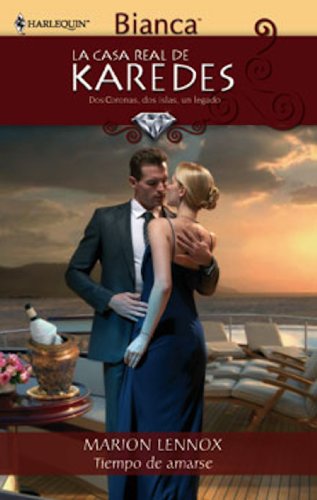 Tiempo de amarse (La Casa Real de Karedes) (Spanish Edition)