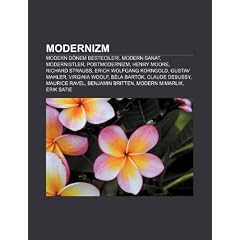 Modernizm: Modern D Nem Bestecileri, Modern Sanat, Modernistler, Postmodernizm, Henry Moore, Richard Strauss, Erich Wolfgang Korn