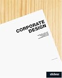 Corporate Design: Briefkopf, Logo und Visitenkarte als Elemente der Markenentwicklung