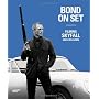 Bond on Set: Filming Skyfall de Greg Williams