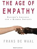 The Age of Empathy: Nature’s Lessons for a Kinder Society by Frans Waal