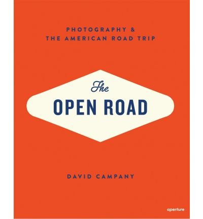 Photography and the American Roadtrip The Open Road (Hardback) - Common