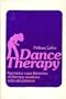 Dance Therapy; Narrative Case Histories of Therapy Sessions with Six Patients