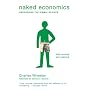 Naked Economics: Undressing the Dismal Science de Charles Wheelan