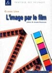 L'image par le film, ou et pourtant e...