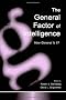 The General Factor of Intelligence: How General Is It?