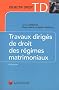 Travaux dirig�s de droit des r�gimes matrimoniaux
