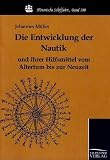 Die Entwicklung der Nautik und ihrer Hilfsmittel vom Altertum bis zur Neuzeit - Johannes M�ller