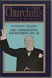 Churchill's Indian summer : the Conservative government, 1951-55