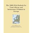 The 2009-2014 Outlook for Food-Allergy and Intolerance Products in Europe by Icon Group International