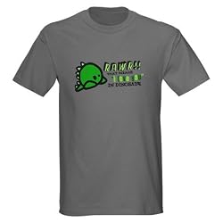 RAWR That means i love you in dinosaur Dark T- Funny Dark T-Shirt by CafePress