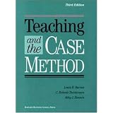 Teaching and the Case Method: Text, Cases, and Readings
