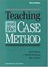 Teaching and the Case Method: Text, Cases, and Readings