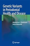 Genetic Variants in Periodontal Health and Disease