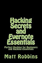 Hacking Secrets and Evernote Essentials