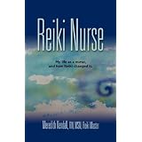 REIKI NURSE: My Life As a Nurse, and How Reiki Changed It ~ Meredith Kendall