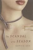 The Scandal of the Season: A Novel