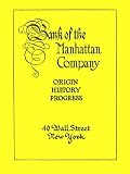 Bank of the Manhattan Company
Chartered 1799: A Progressive Commercial Bank