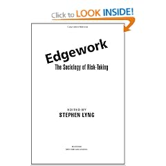 Edgework: The Sociology of Risk-Taking