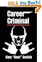 Career Criminal: My Life in the Russian Mob ] Until the Day I Died