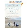 I Shall Not Hate: A Gaza Doctor's Journey on the Road to Peace and Human Dignity