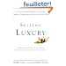 Selling Luxury: Connect with Affluent Customers, Create Unique Experiences Through Impeccable Service, and Close the Sale