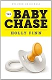 The Baby Chase: An Adventure in Fertility (Kindle Single)