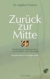 Produkt-Bild: Zur&uuml;ck zur Mitte: Mit tibetischer Lebensweisheit zu Gesundheit und Lebenskraft