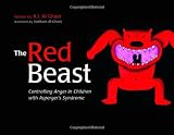 The Red Beast: Controlling Anger in Children with Asperger's Syndrome