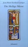 Die heilige Messe
