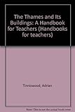 The Thames and its buildings : a handbook for teachers