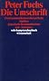 Die Umschrift: Zwei kommunikationstheoretische Studien: �japanische Kommunikation� und �Autismus� (suhrkamp taschenbuch wissenschaft)